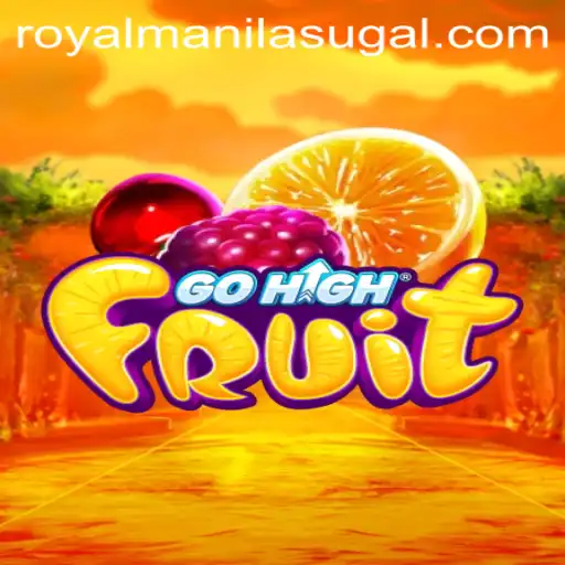 Discover the Thrills of GoHighFruit in ROYAL MANILA